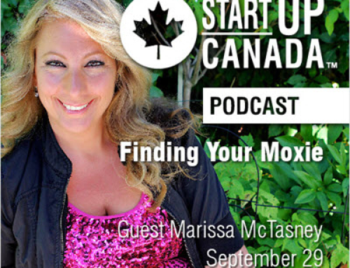 Startup Canada Podcast Show – Finding Your Moxie with Marissa McTasney